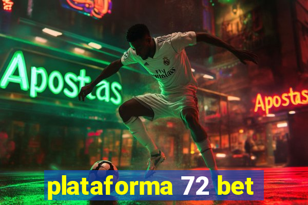 plataforma 72 bet